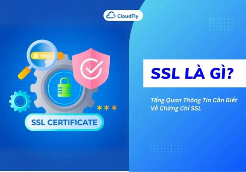 Chứng chỉ SSL là gì và tại sao cần thiết cho website của bạn